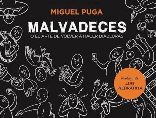 Portada del libro Malvadeces o el arte de volver a hacer diabluras, de Miguel Puga, con prólogo de Luis Piedrahita