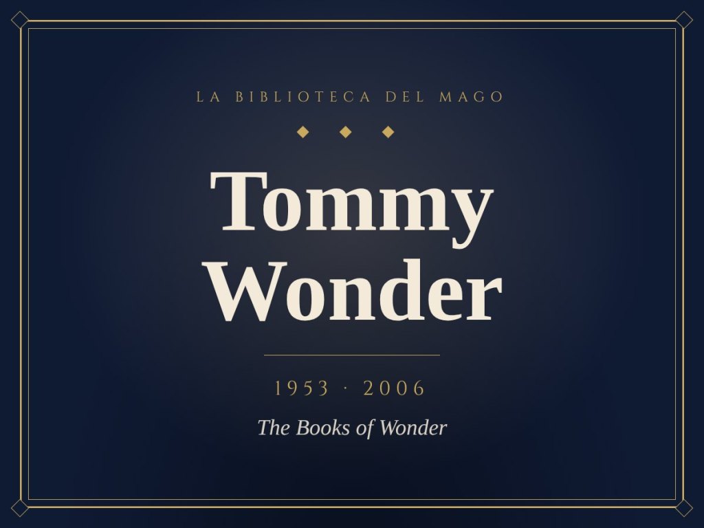 Portada: Tommy Wonder, 1953–2006. The Books of Wonder.